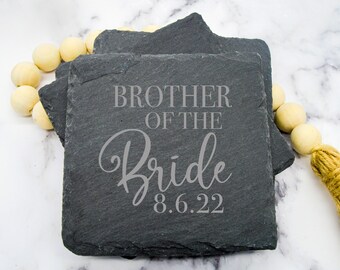 Brother Of The Bride Gift, Brother Gift, Father of the Bride, Groomsman Gift, Wedding Favor, Slate Coasters, Wedding Coaster, Wedding Party