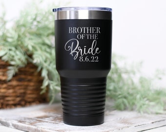 Brother Of The Bride Tumbler, Brother of the Bride Gift, Brother Of the Groom, Father Of The Groom Gift, Brother in law Gift, Wedding Shower