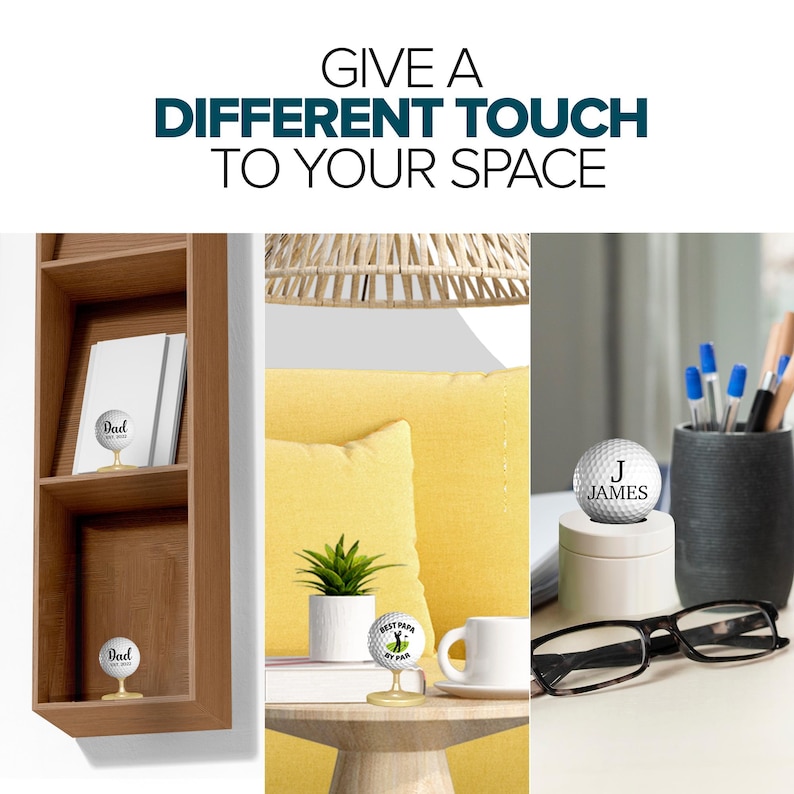 May include: Three white golf balls with personalized text on a stand. The golf balls are displayed on a shelf, a table, and a desk. The text on the golf balls reads "Dad", "Best Papa My Par", and "J James".