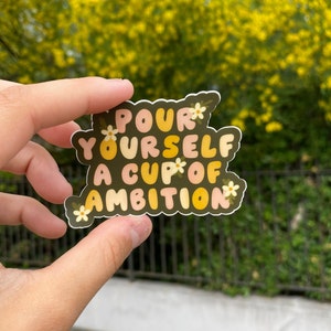 Sticker inspiré de Dolly Parton | versez-vous une tasse d'ambition sticker | autocollant bouteille d'eau | autocollant de journal | autocollant de voiture