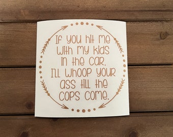 If You Hit Me with My Kids in the Car Sticker / Car Sticker / Funny Sticker / Car Decal / Bumper Sticker
