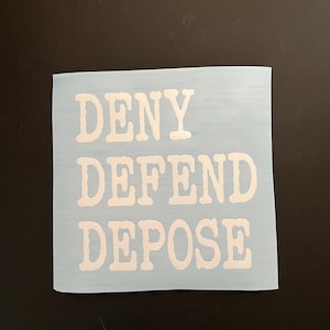 Deny Defend Depose Decal