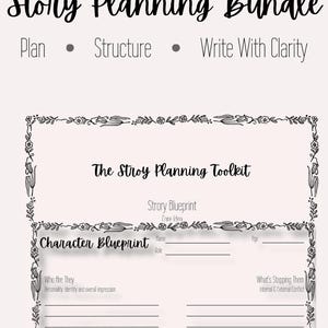 May include: A Story Planning Bundle with the text "Plan, Structure, Write With Clarity." The image includes a Character Blueprint with sections for personality, goals, and conflict, and a Story Blueprint. The design is in black script on a cream background.