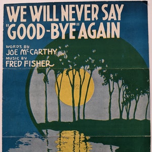 We Will Never Say Goodbye Again Sheet Music, Joe McCathy, Fred Fisher, 1919, WWI