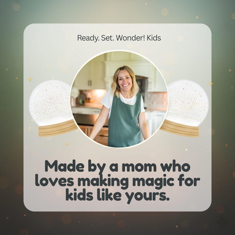 May include: An image with a light green background features a smiling woman in a green apron inside a circle. Two snow globes with glitter are on either side. Text reads "Ready. Set. Wonder! Kids" and "Made by a mom who loves making magic for kids like yours."