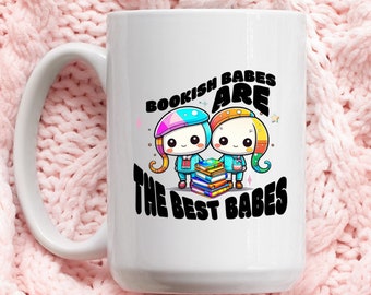 Bookish Babes are the Best Babes Ceramic Mug 11oz, bookish cup, book lover mug