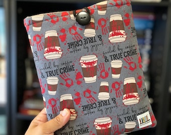Bookish Booksleeves, true crime and coffee booksleeve, book cozy, book protection, bookish gift.