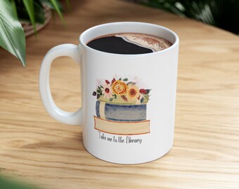 Take Me to the Library Ceramic Mug 11oz, bookish cup, book lover mug
