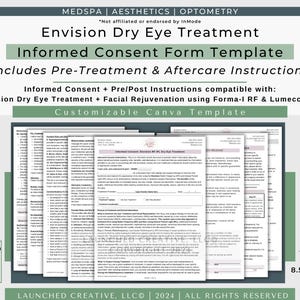 May include: A customizable Canva template for an Envision Dry Eye Treatment Informed Consent Form. The template includes pre-treatment and aftercare instructions, and is compatible with Forma-I RF and Lumecca IPL treatments. The template is available in two sizes: 8.5 x 11 inches (US Letter) and 21 x 29.7 cm (A4).