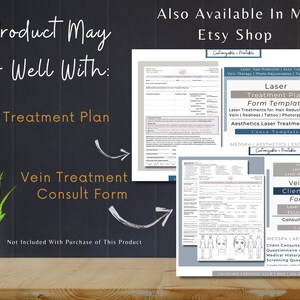 May include: A digital download of a laser treatment plan form template for use by aestheticians and medical spas. The form includes sections for client information, treatment details, and consent. The template is customizable and printable. The image also shows a vein treatment consult form template, which is not included in the purchase of the laser treatment plan.