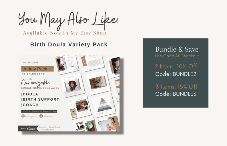 May include: A digital product listing for a set of 32 customisable social media templates for birth doulas, birth support coaches, and doulas. The templates are designed for Instagram and Facebook. The listing includes a bundle discount for purchasing multiple items. The text on the image reads "Variety Pack 32 Templates Customisable Social Media Templates Doula Birth Support Coach Includes 2 Sizes of 32 Templates for Instagram Facebook Made with Canva Instantly Download Template Link Bundle & Save Use Code At Checkout 2 Items: 10% Off Code: BUNDLE2 3 Items: 15% Off Code: BUNDLE3"