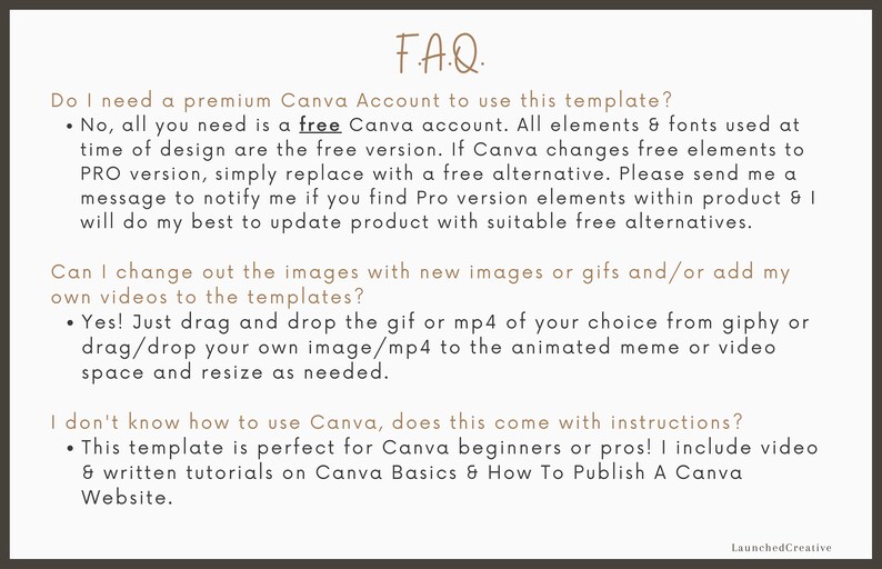 May include: FAQ about a Canva template. The text explains that a free Canva account is required to use the template. It also explains that the template includes video and written tutorials on Canva basics and how to publish a Canva website.