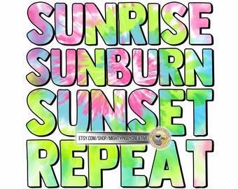 Sunrise Sunburn Sunset Repeat PNG Sublimation Designs | Etsy