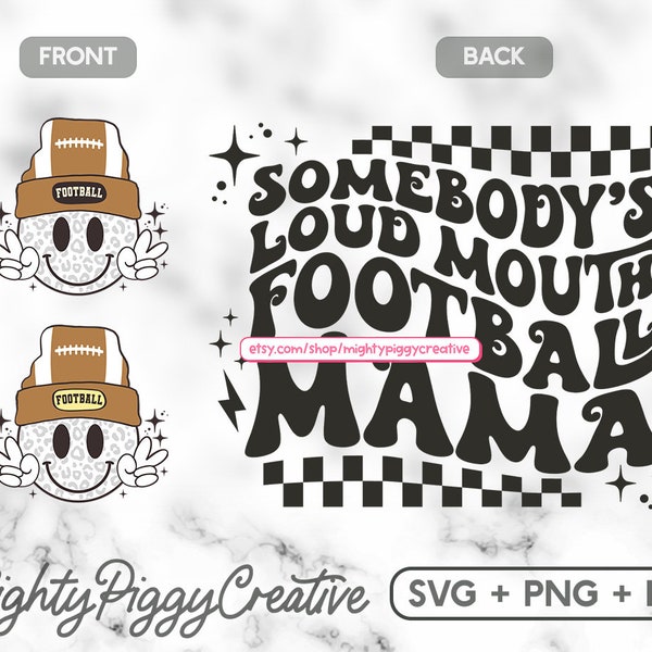 Somebody's Loud Mouth Football Mama PNG SVG Bundle, Sublimation Designs Download, Digital, Retro, Smile Face, Leopard, Beanie