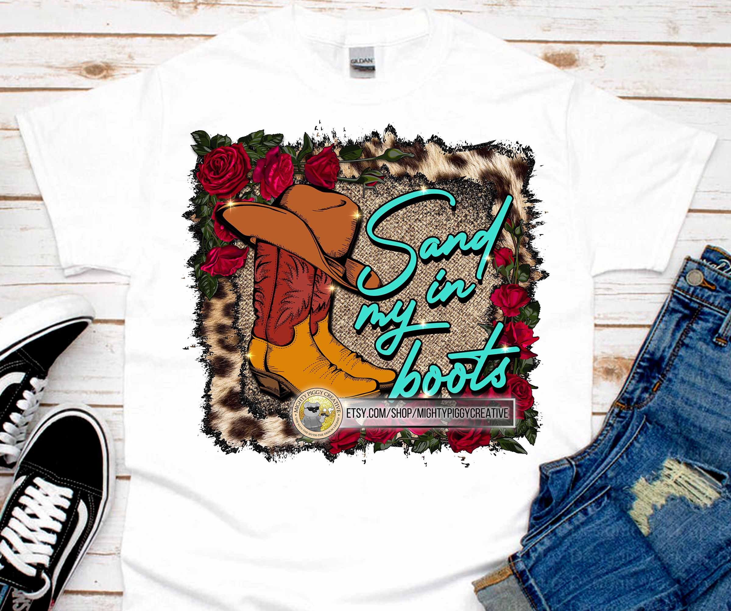 Sand In My Boots PNG Sublimation Digital Design Download Etsy