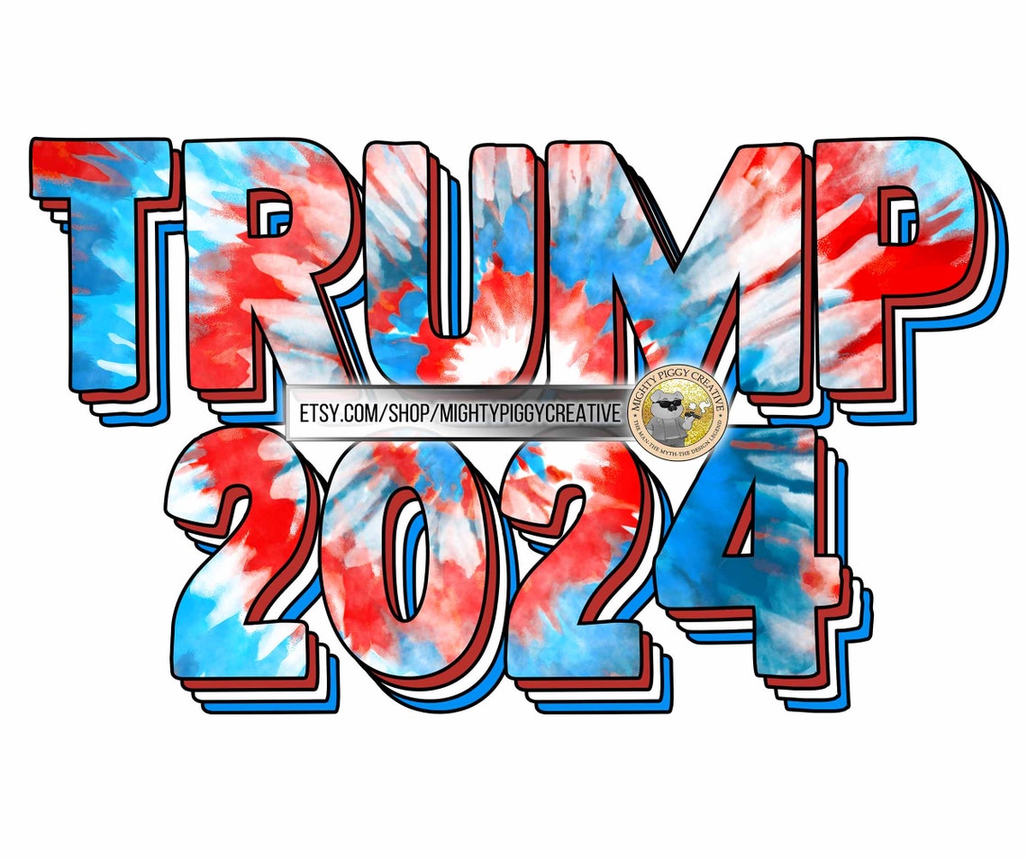 Trump 2024 PNG Sublimation Design Digital Tie Dye Etsy