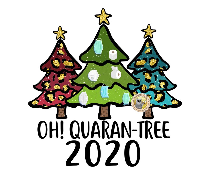 Download Quarantine Christmas PNG Oh Quaran-Tree 2020 PNG ...