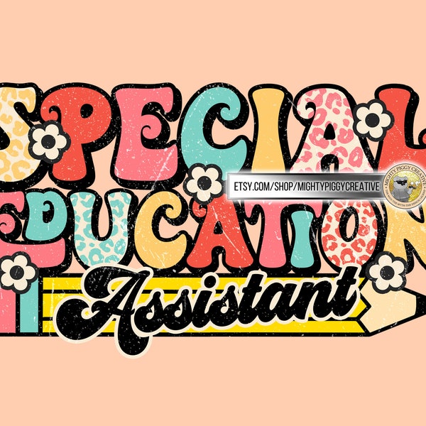 Special Education Assistant PNG File, Sublimation Design Download, Digital, Retro, Back To School, Sped Assistant, Teacher Appreciation