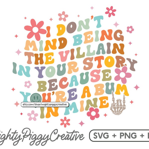 i-don-t-mind-being-the-villain-in-your-story-png-etsy
