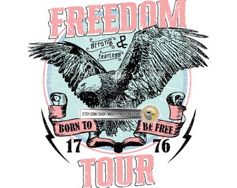 Freedom Tour PNG File, Sublimation Design Download, Digital, Patriotic, 4th of July, Eagle, Retro, Born To Be Free