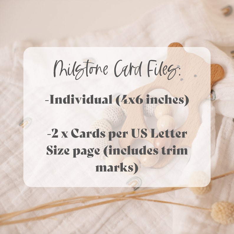 May include: A wooden bear-shaped teether and a white cloth background. Text on a white background reads "Milestone Card Files: -Individual (4x6 inches) -2 x Cards per US Letter Size page (includes trim marks)".
