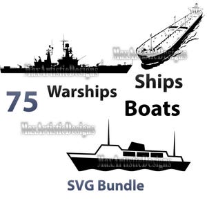 May include: Black and white illustrations of various ships and boats, including a warship and a cargo ship. The image includes the text "75 Warships Ships Boats SVG Bundle."