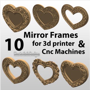 May include: A collection of ten heart-shaped mirror frames in various designs, suitable for 3D printing or CNC machines. The frames are a warm, light brown color and feature intricate floral and geometric patterns. The text "Mirror Frames" and "10 for 3d printer & Cnc Machines" is displayed.
