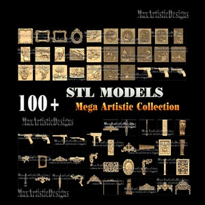 May include: A collection of over 100 STL models for 3D printing. The models are all in a gold color and feature a variety of designs, including frames, guns, and decorative elements. The text "STL MODELS" and "Mega Artistic Collection" is displayed in the center of the image.