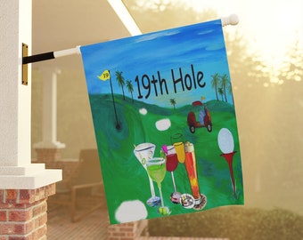 19 th hole golf cocktails bar house Garden & House Banner flag  with my art. Golf bar decor yard or garden flags.