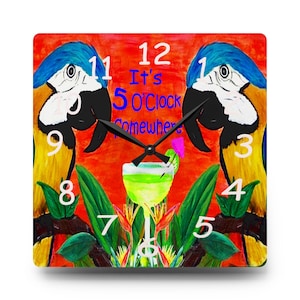 Tropical Wall Clock, Parrot Head Tiki Bar Decor, Unique Margaritaville Art Clock, Round or Square Clock, It&#39;s 5 O&#39;Clock Somewhere Gift, Fun