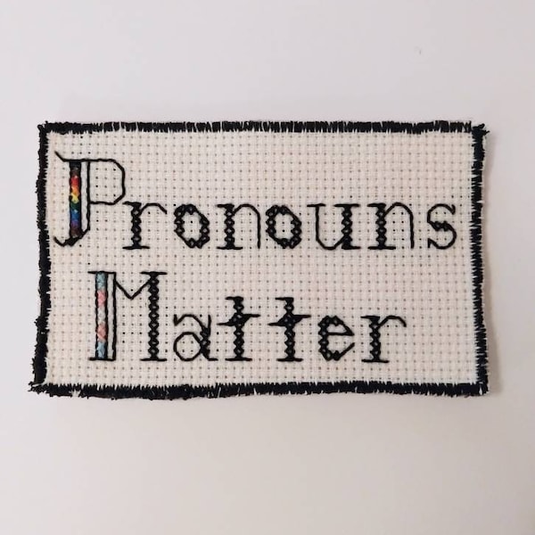 Pronouns Matter cross stitch patch queer LGBT accessory or decor trans flag rainbow flag details