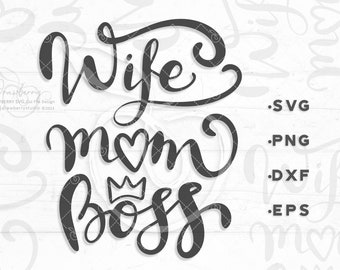 Wife Mom Boss Svg, Mom Vibes Svg, Mom Mode Svg, Mother's Day Gift Svg Design, Mother Svg Shirt Sublimation Cut File |Svg, Png, Eps, Dxf, Pdf