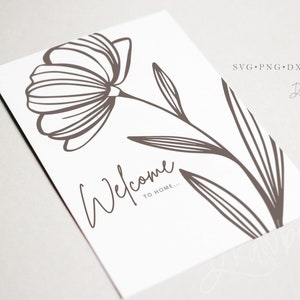 May include: A printable welcome sign featuring a simple line drawing of a flower and the text "Welcome to Home..."