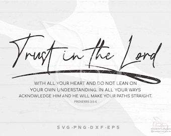 Trust in the Lord Svg, scripture bible verse religious, Christian svg,png,dxf,eps,pdf, cut files / Digital Download