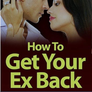How To Get Your EX  Back