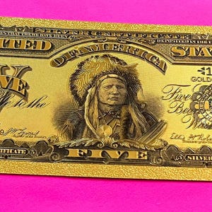 1899 silver certificate Running Antelope/ chief One papa.  gold foil note. Collectable for entertainment purposes only