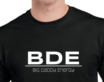 Big Daddy Energy Tank Top, Cami, T-Shirt, Hoodie or Apron Funny, Slutty, Fetish, Kinky, Daddy issues, Gift for Her, Lifestyle