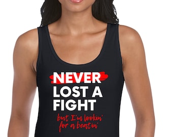 Never Lost a Fight (but looking for a beatin') T-Shirt, Tank, Cami, or Apron Kinky Masochist Fetish WAP Sexy