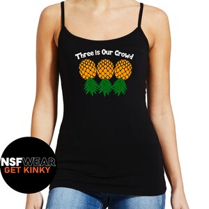 Pineapple Swinger Shirt Three is Our Crowd Humorous T-Shirt Black Cami