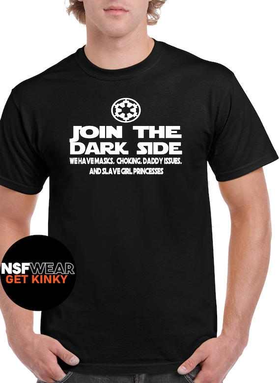 Join the Dark Side T-shirt, Tanktop, Cami or Apron Funny BDSM Kinky Masks  Choking Princesses Gift Idea Star Wars Plus Size - Etsy