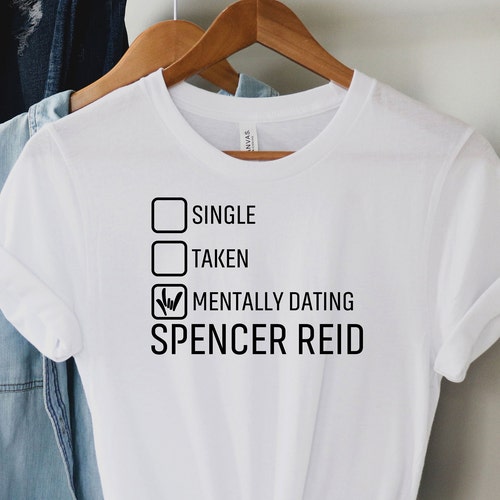 Spencer Reid Shirt Criminal Minds Fan Shirt Mentally Dating Etsy