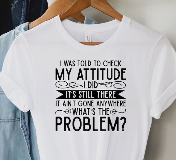 t shirt attitude quotes