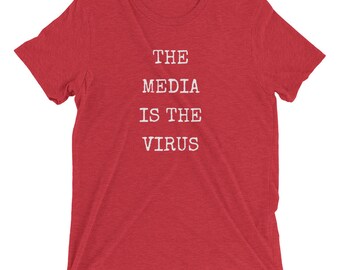 The media is the virus unisex Tee
