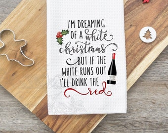 Christmas kitchen towel, red or white, we are dreaming if a WINE Christmas!!  Your favorite hostess will love it!