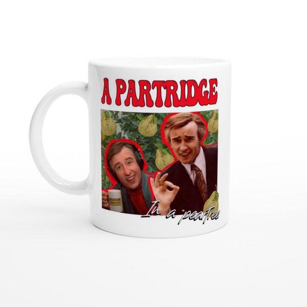 Alan Partridge Xmas Mug White 11oz Ceramic Mug Christmas Mug Partridge in a Pear Tree funny mug