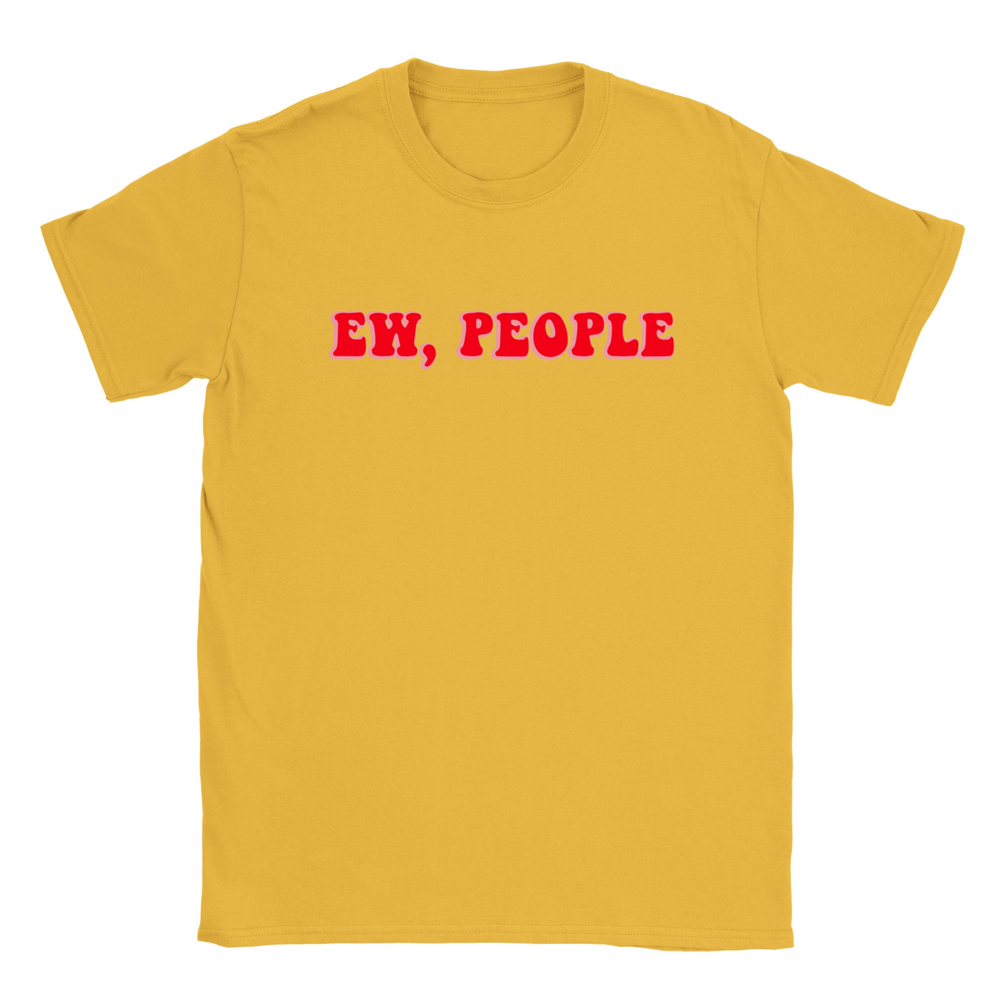 ew people t shirt fashion tumblr quote funny joke antisocial not a morning person swag dope unisex Classic Unisex Crewneck T-shirt