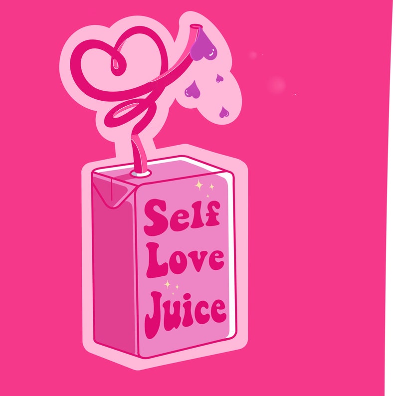 Self Love Juice Confidence Believe in Yourself Sticker Etsy