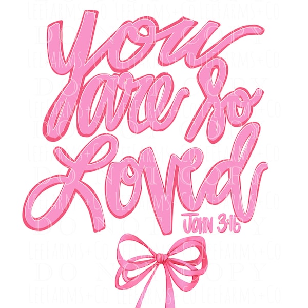 Front/Back Coquette Bow You Are So Loved PNG