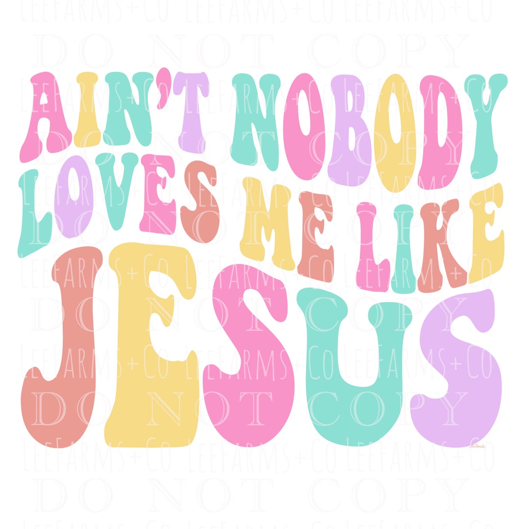She Loves Me Like Jesus Does Lyrics Love Me Like Jesus PNG - Etsy