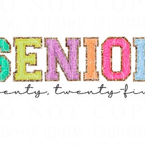 May include: A colorful graphic design with the word "SENIOR" in rainbow colors with gold glitter accents. The text "twenty, twenty-five" is written below the word "SENIOR".